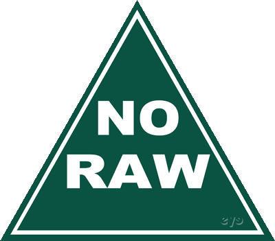 no raw!